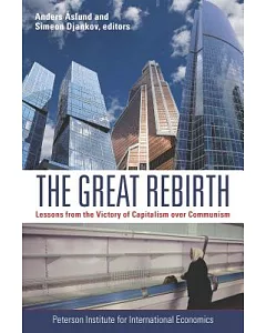 The Great Rebirth: Lessons from the Victory of Captialism over Communism