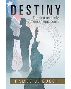 Destiny: The First and Only American Epic Poem