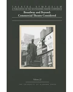 Theatre Symposium: Broadway and Beyond: Commercial Theatre Considered