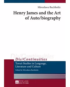 Henry James and the Art of Auto/Biography