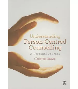 Understanding Person-Centred Counselling: A Personal Journey