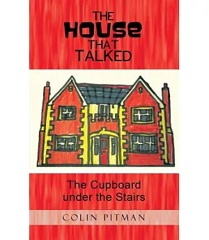The House That Talked: The Cupboard Under the Stairs
