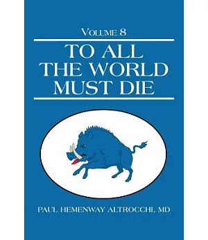 To All the World Must Die