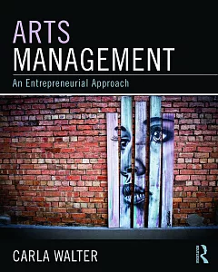 Arts ManagEMEnt: An EntrEprEnEurial Approach