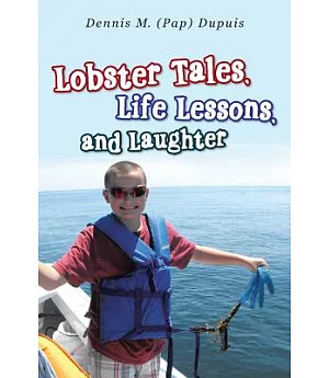 Lobster Tales, Life Lessons, and Laughter