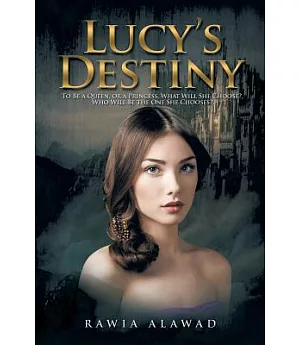 Lucy’s Destiny: To Be a Queen, or a Princess, What Will She Choose?, Who Will Be the One She Chooses?