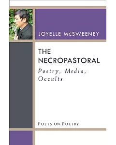 The Necropastoral: Poetry, Media, Occults