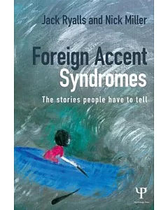 Foreign Accent Syndrome: The Stories People Have to Tell