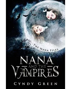 Nana and the Vampires: The Nana Files