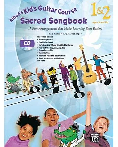 Alfred’s Kid’s Guitar Course Sacred Songbook 1 & 2: 15 Fun Arrangements That Make Learning Even Easier!