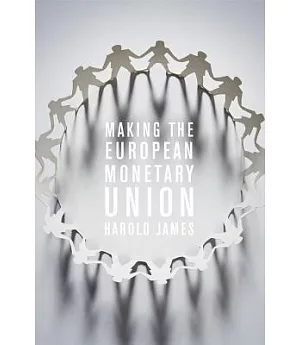 Making the European Monetary Union