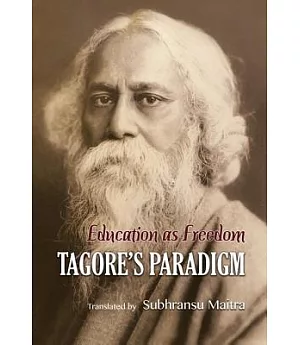 Education As Freedom: Tagore’s Paradigm