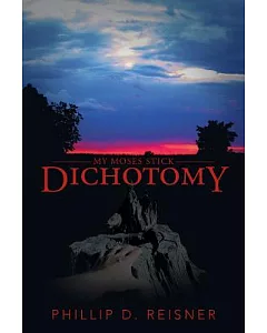 Dichotomy: My Moses Stick