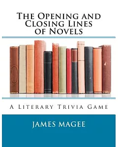 The Opening and Closing Lines of Novels: A Literary Trivia Game