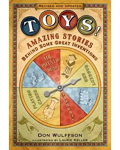Toys!: Amazing Stories Behind Some Great Inventions