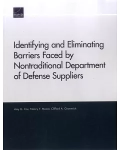 Identifying and Eliminating Barriers Faced by Nontraditional Department of Defense Suppliers