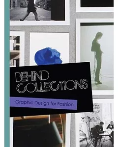 Behind Collections: Graphic Design and Promotion for Fashion Brands.
