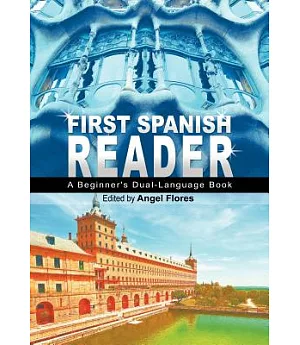First Spanish Reader: A Beginner’s Dual-Language Book