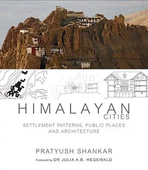 Himalayan Cities: Settlement Patterns, Public Places and Architecture