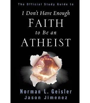 I Don’t Have Enough Faith to Be an Atheist: Official Study Guide