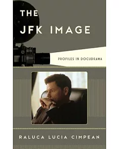 The JFK Image: Profiles in Docudrama