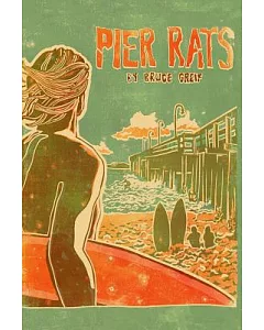 Pier Rats: Ventura, California 1973