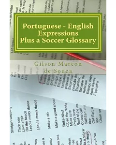 Portuguese - English Expressions: Plus a Soccer Glossary