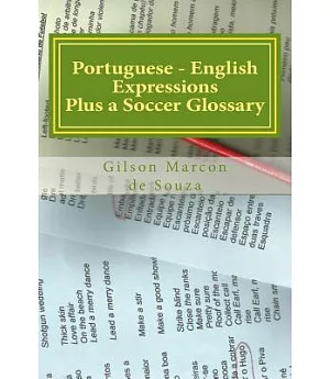 Portuguese - English Expressions: Plus a Soccer Glossary