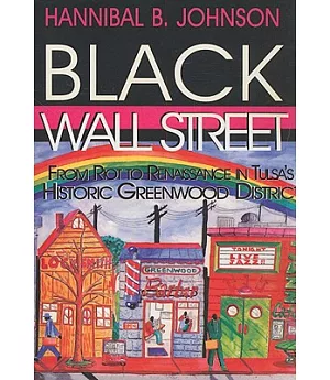Black Wall Street: From Riot to Renaissance in Tulsa’s Historic Greenwood District
