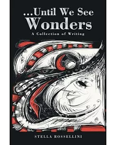Until We See Wonders: A Collection of Writing