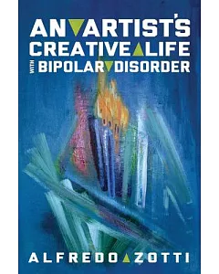 Alfredo’s Journey: An Artist’s Creative Life with Bipolar Disorder
