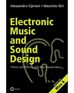 Electronic Music and Sound Design: Theory and Practice With Max and MSP