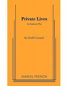 Private Lives: An Intimate Play