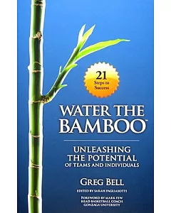 Water the Bamboo: Unleashing the Potential of Teams and Individuals