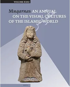Muqarnas: An Annual on the Visual Cultures of the Islamic World