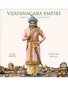 Vijayanagara Empire: Ruins to Resurrection