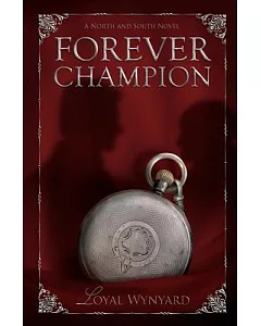 Forever Champion: A North and South Auxiliary Story
