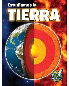 Estudiamos la Tierra / Studying Our Earth Inside and Out