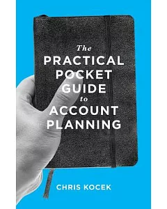 The Practical Pocket Guide to Account Planning