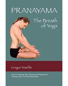 Pranayama: The Breath of Yoga