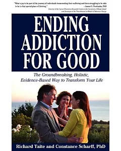 Ending Addiction for Good: The Groundbreaking, Holistic, Evidence-Based Way to Transform Your Life