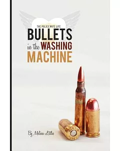 Bullets in the Washing Machine