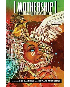 Mothership: Tales from Afrofuturism and Beyond