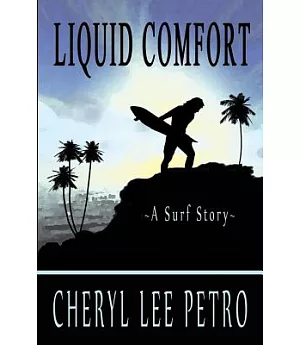 Liquid Comfort: A Surf Story