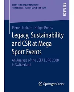 Legacy, Sustainability and Csr at Mega Sport Events: An Analysis of the Uefa Euro 2008 in Switzerland