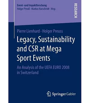 Legacy, Sustainability and Csr at Mega Sport Events: An Analysis of the Uefa Euro 2008 in Switzerland
