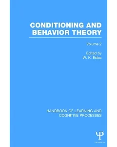 Handbook of Learning and Cognitive Processes: Conditioning and Behavior Theory