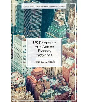 US Poetry in the Age of Empire, 1979-2012