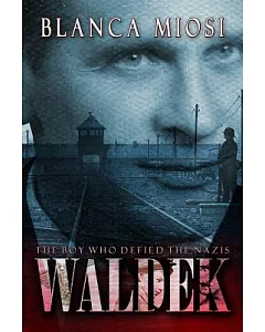 Waldek: The Boy Who Defied the Nazis