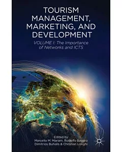 Tourism Management, Marketing, and Development: The Importance of Networks and ICTs